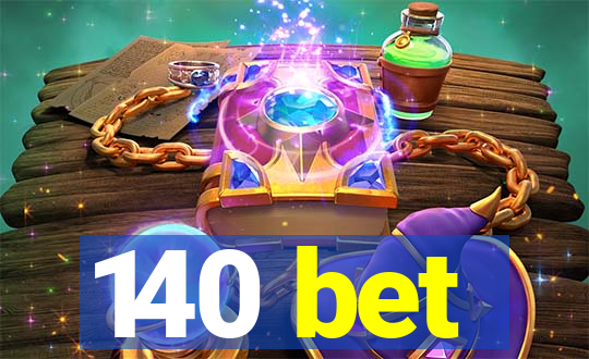 140 bet